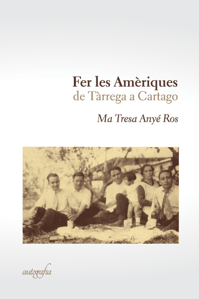 Fer les Amèriques de Tàrrega a Cartago