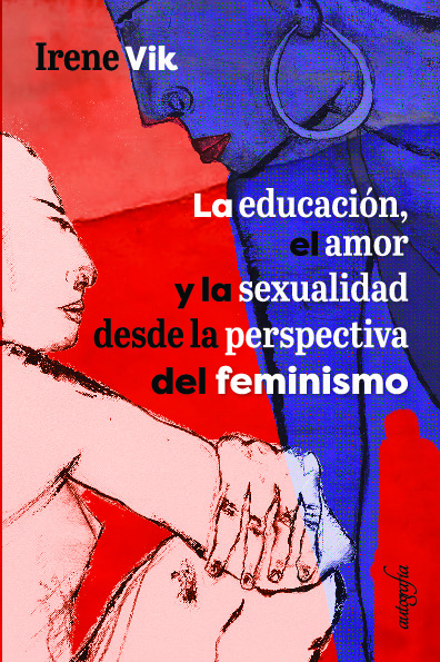 La educación, el amor y la sexualidad desde la perspectiva del feminismo