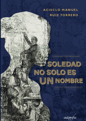 Soledad no solo es un nombre