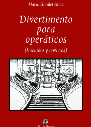 Divertimento para operáticos (iniciados y novicios)