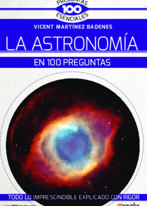 La astronomía en 100 preguntas