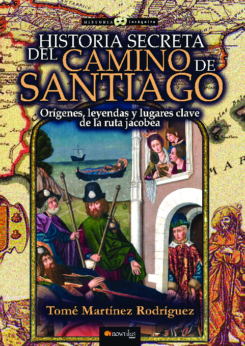 Historia secreta del Camino de Santiago