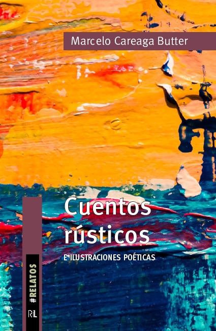 Cuentos rústicos e ilustraciones poéticas