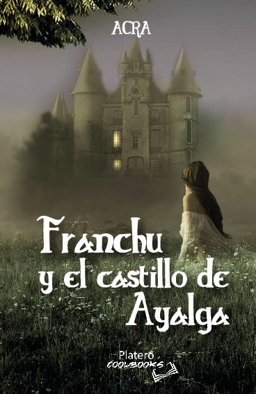 FRANCHU Y EL CASTILLO DE AYALGA