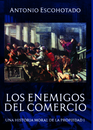 Los Enemigos del Comercio I