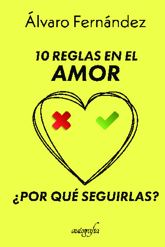 10 reglas en el amor ¿por qué seguirlas?