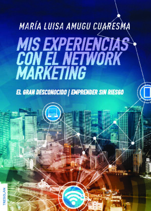 Mis experiencias con el Network Marketing