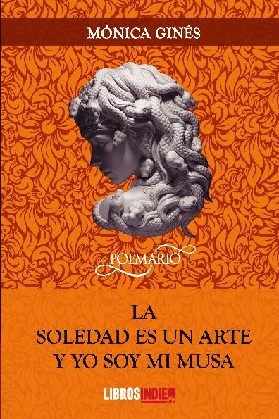 La soledad es un arte y yo soy mi musa