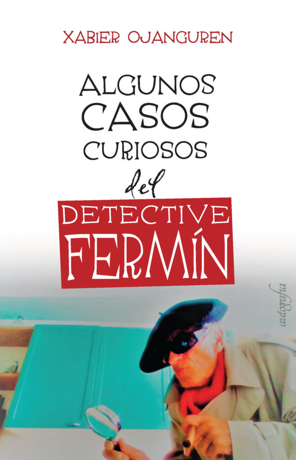 Algunos casos curiosos del detective Fermín