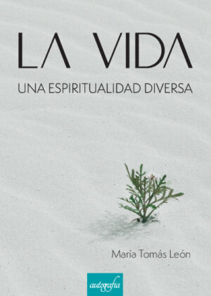 LA VIDA - Una espiritualidad diversa