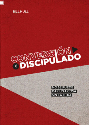 Conversión y Discipulado