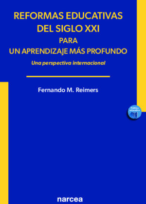 Reformas educativas del siglo XXI para un aprendizaje más profundo