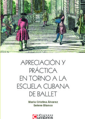 Apreciación y práctica en torno a la escuela cubana de ballet