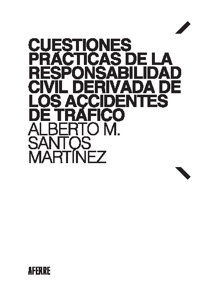 Cuestiones prácticas de la responsabilidad civil derivada de los accidentes de tráfico