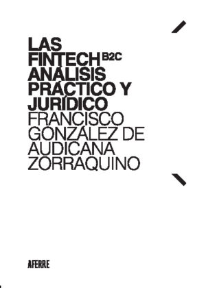 Las fintech B2C Análisis práctico y jurídico