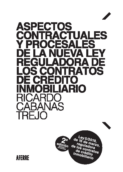 Aspectos contractuales y procesales de la nueva Ley reguladora de los contratos de crédito inmobiliario. 2ª edición