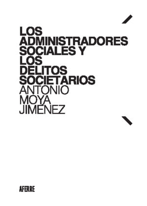 Los administradores sociales y los delitos societarios