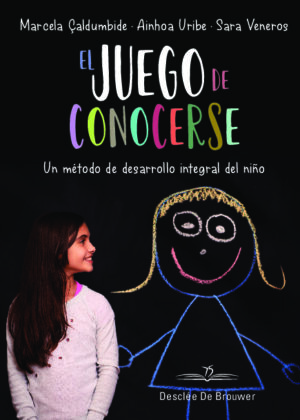 El juego de conocerse. Un método de desarrollo integral del niño