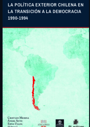 La política exterior chilena en la transición a la democracia 1990-1994