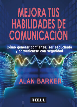 Mejora tus habilidades de comunicación