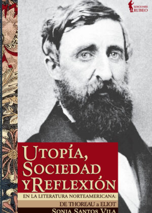 Utopía, sociedad y reflexión en la literatura norteamericana: de Thoreau a Eliot