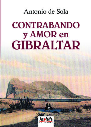 CONTRABANDO Y AMOR EN GIBRALTAR