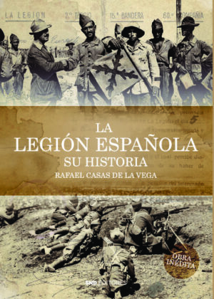 LA LEGIÓN ESPAÑOLA. SU HISTORIA