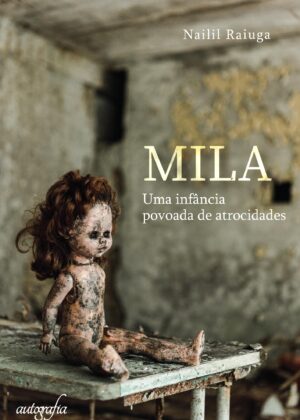 Mila: uma infância povoada de atrocidades