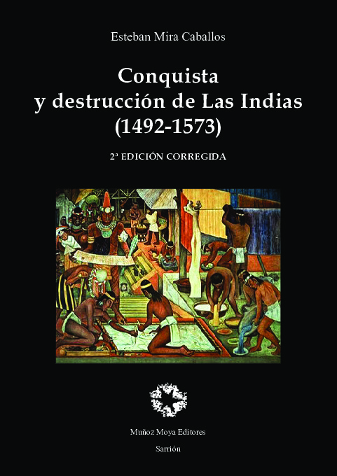 Conquista y destrucción de las Indias. 2a edición