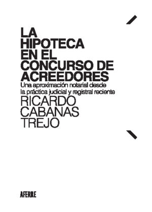 La hipoteca en el concurso de acreedores