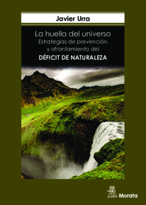 La huella del universo. Estrategias de prevención y afrontamiento del déficit de naturaleza