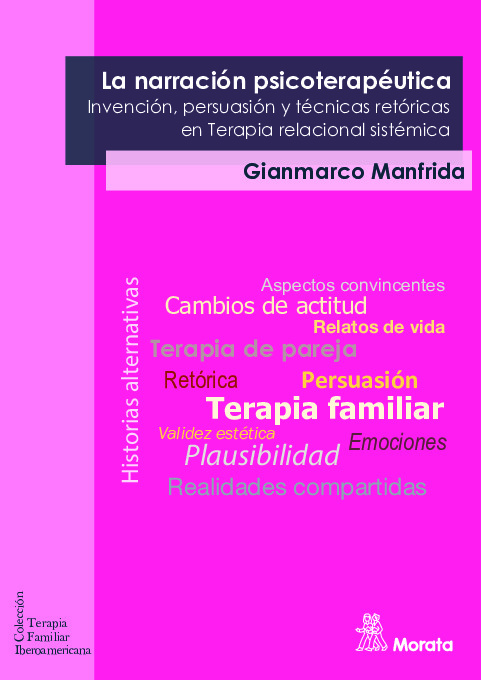 La narración psicoterapéutica. Invención, persuasión y técnicas retóricas en Terapia relacional sistémica