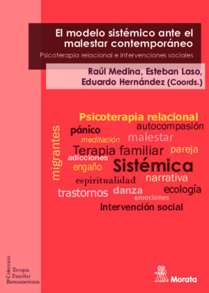 El modelo sistémico ante el malestar contemporáneo. Psicoterapia relacional e intervenciones sociales