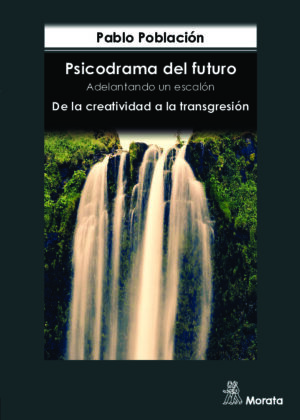 Psicodrama del futuro. Adelantando un escalón. De la creatividad a la transgresión