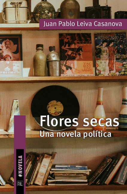 Flores secas. Una novela política