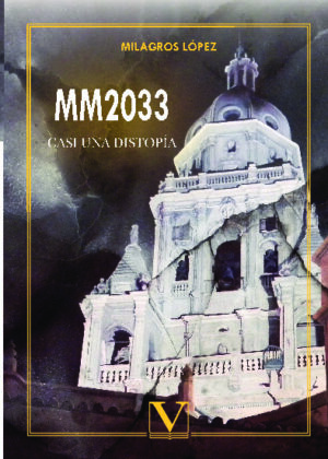 MM2033. Casi una distopía