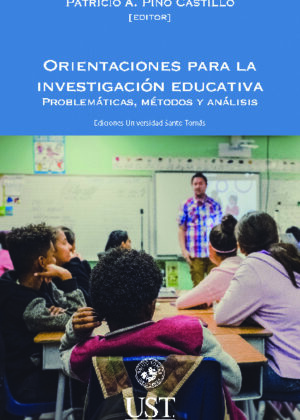 Orientaciones para la investigación educativa. Problemáticas, métodos y análisis