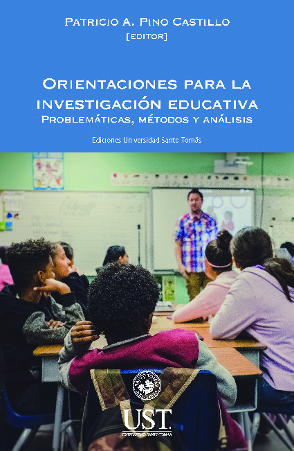 Orientaciones para la investigación educativa. Problemáticas, métodos y análisis