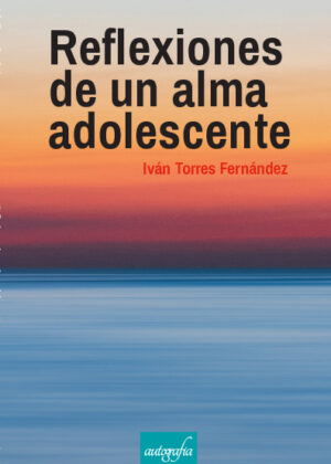 Reflexiones de un alma adolescente