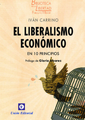 EL LIBERALISMO ECONÓMICO EN 10 PRINCIPIOS - VOL. 34