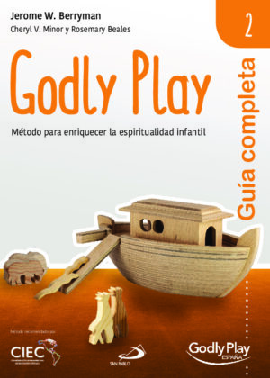 Guía completa de Godly Play - Vol. 2