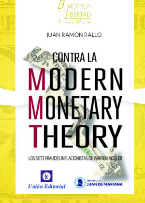 CONTRA LA MODERN MONETARY THEORY -VOL. 20