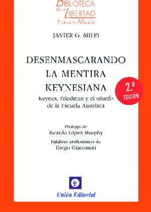 DESENMASCARANDO LA MENTIRA KEYNESIANA - VOL. 33