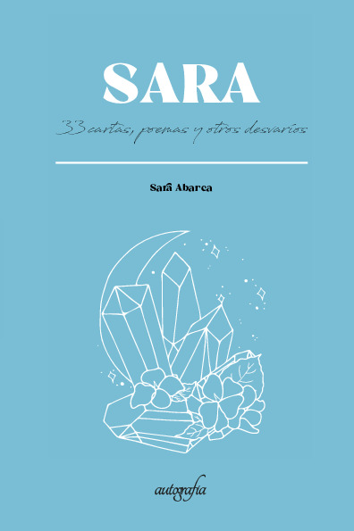 SARA. 33 cartas, poemas y otros desvaríos