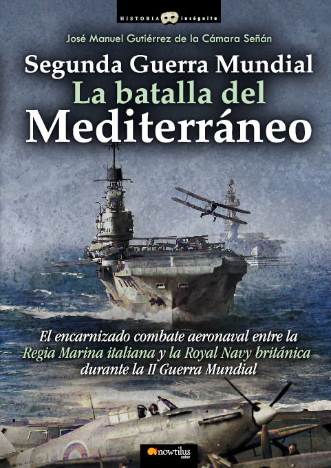 Segunda Guerra Mundial: la batalla del Mediterráneo