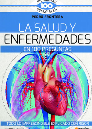 La salud y enfermedades en 100 preguntas