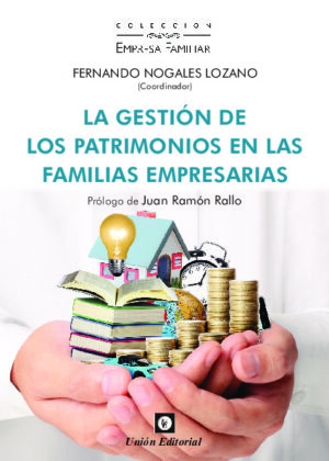 LA GESTIÓN DE LOS PATRIMONIOS EN LAS FAMILIAS EMPRESARIAS