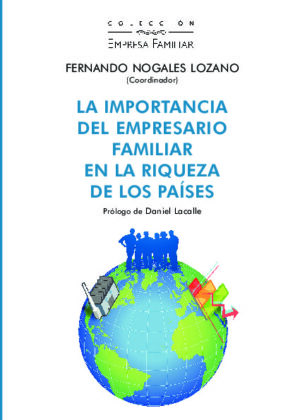 LA IMPORTANCIA DEL EMPRESARIO FAMILIAR EN LA RIQUEZA DE LOS PAÍSES