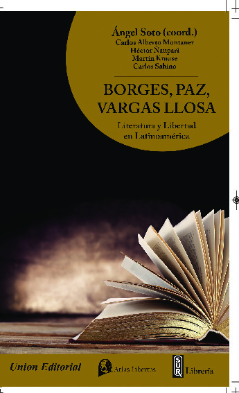 BORGES, PAZ, VARGAS LLOSA