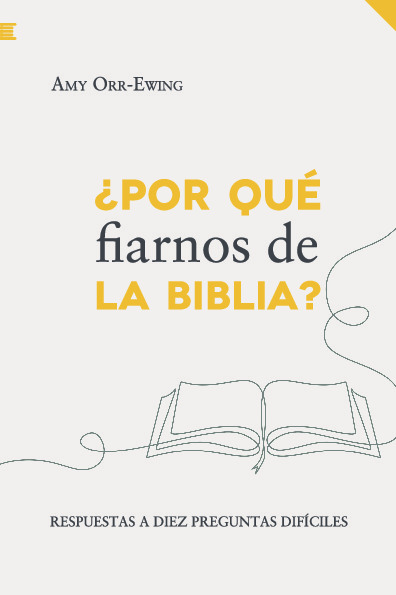 ¿Por qué fiarnos de la Biblia?